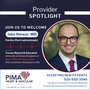 Jake Klewer MD, Pima Heart's Electrophysiologist